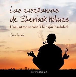 LAS ENSEANZAS DE SERLOCK HOLMES