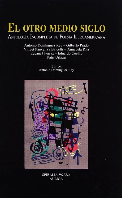 EL OTRO MEDIO SIGLO;ANTOLOGIA INCOMPLETA DE POESIA