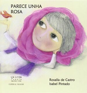 PARECE UNHA ROSA (POESIA PARA NENOS E NENAS)