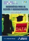 INFORMATICA PARA LA GESTION Y ADMINISTRACION. BASI
