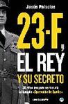 23-F, EL REY Y SU SECRETO