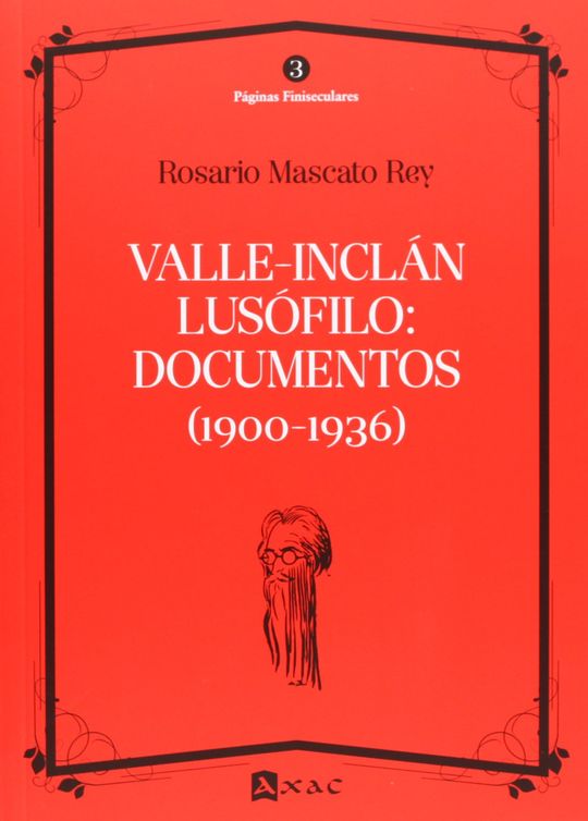 VALLE-INCLN LUSFILO: DOCUMENTOS (1900-1936)