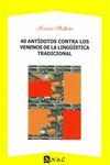 40 ANT�DOTOS CONTRA LOS VENENOS DE LA LING��STICA TRADICIONAL