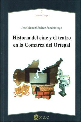 HISTORIA DEL CINE Y EL TEATRO EN LA COMARCA DEL ORTEGAL