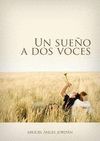 UN SUE�O A DOS VOCES