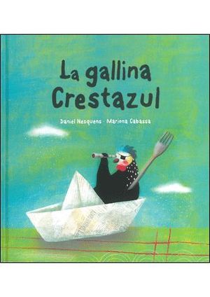 LA GALLINA CRESTAZUL (TAPA BLANDA)