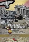 ESPAOLES EN LAS SS Y LA WERMACHT 1944-45