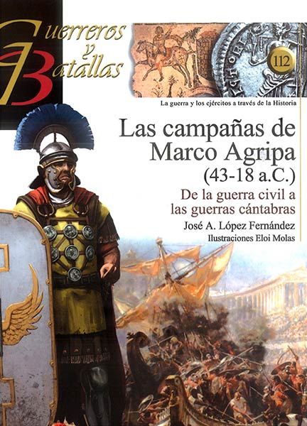 LAS CAMPA�AS DE MARCO AGRIPA (43-18 A.C.)