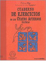 CUADERNO DE EJERCICIOS. CUATRO ACUERDOS TOLTECAS