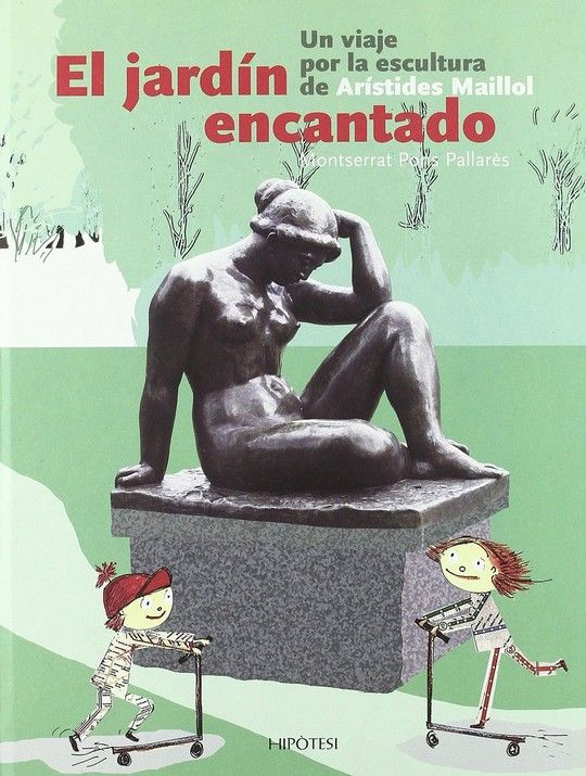 EL JARDIN ENCANTADO. UN VIAJE POR LA ESCULTURA DE ARISTIDES MAILLOL