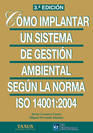 C�MO IMPLANTAR UN SISTEMA DE GESTI�N AMBIENTAL SEG�N ISO 14001:2004