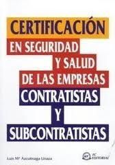 CERTIFICACI�N EN SEGURIDAD Y SALUD DE LAS EMPRESAS CONTRATISTAS Y SUBCONTRATISTA