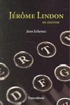 J�R�ME LINDON, MI EDITOR