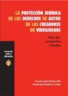 LA PROTECCI�N JUR�DICA DE LOS DERECHOS DE AUTOR DE LOS CREADORES DE VIDEOJUEGOS