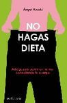 NO HAGAS DIETA!