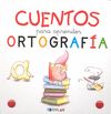 CUENTOS PARA APRENDER ORTOGRAFA - ESTUCHE 