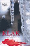 KLAK, LA MUERTE QUE LLEG DEL CIELO