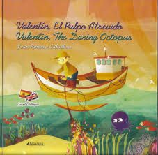 VALENT�N, EL PULPO ATREVIDO = VALENTIN, THE DARING OCTOPUS