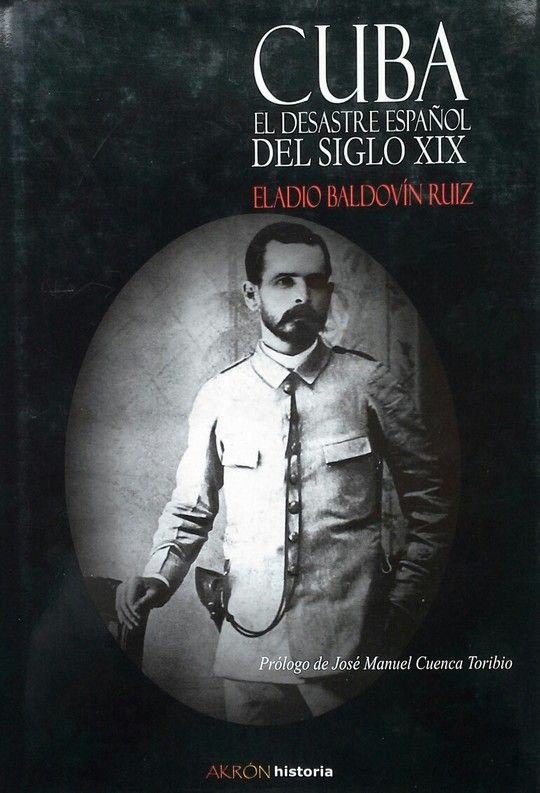CUBA, EL DESASTRE ESPA�OL DEL SIGLO XIX