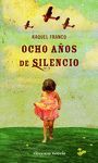 OCHO A�OS DE SILENCIO