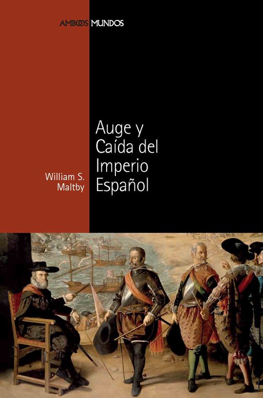 AUGE Y CA�DA DEL IMPERIO ESPA�OL