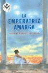 LA EMPERATRIZ AMARGA