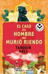 EL CASO DEL HOMBRE QUE MURI� RIENDO