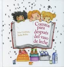 CUENTOS PARA DESPU�S DEL VASO DE LECHE