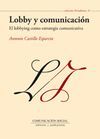 LOBBY Y COMUNICACI�N: EL LOBBYING COMO ESTRATEGIA COMUNICATIVA