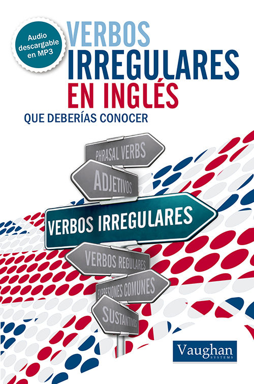 VERBOS IRREGULARES EN INGLS QUE DEBERAS CONOCER