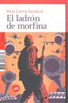 LADRON DE MORFINA, EL