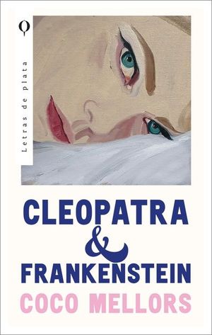 CLEOPATRA Y FRANKENSTEIN