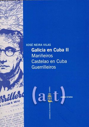 GALICIA EN CUBA II. MARI�EIROS / CASTELAO EN CUBA / GUERRILLEIROS