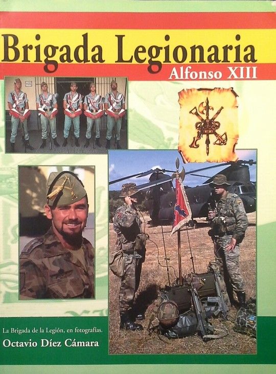 BRIGADA LEGIONARIA REY ALFONSO XIII: LA BRIGADA DE LA LEGIN EN FOTOGR