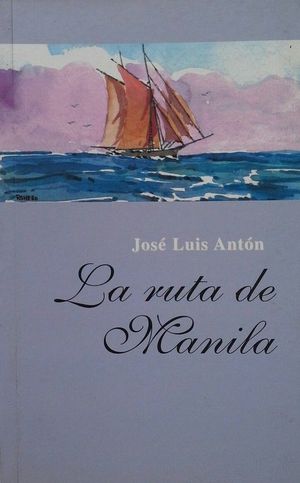 LA RUTA DE MANILA