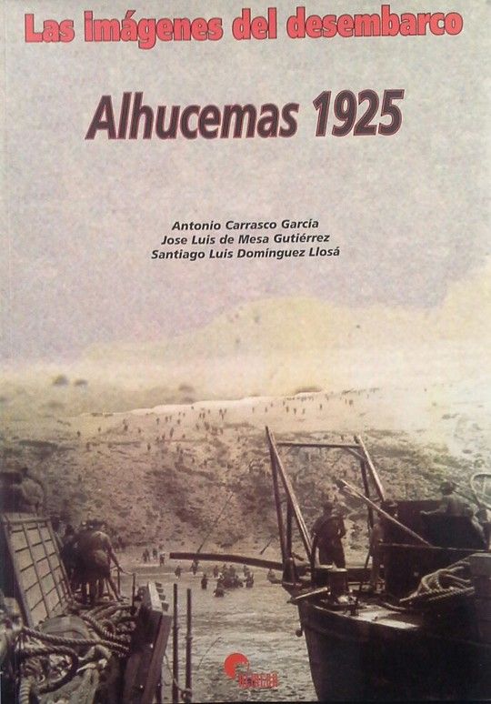 ALHUCEMAS 1925 - LAS IMGENES DEL DESEMBARCO