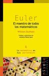 EULER. EL MAESTRO DE TODOS LOS MATEM�TICOS
