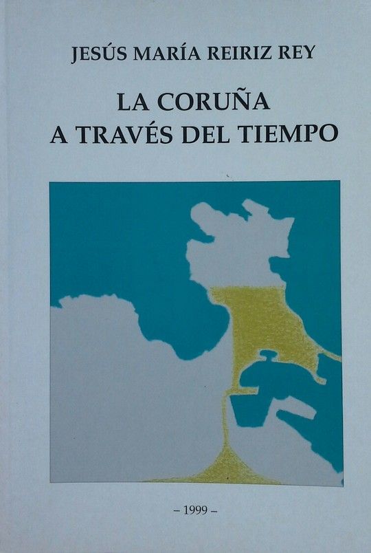 LA CORUA A TRAVS DEL TIEMPO