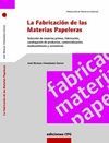 LA FABRICACI�N DE LAS MATERIAS PAPELERAS