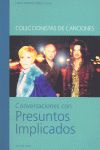 COLECCIONISTAS CANCIONES: CONVER. PRESUNTOS IMPLIC