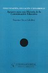 COMUNICACION,EDUCACION Y DESARROLLO:APUNTES PARA UNA HISTORIA DE LA CO