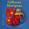 BICHITOS CURIOSOS. GILBERTO MARIPOSA