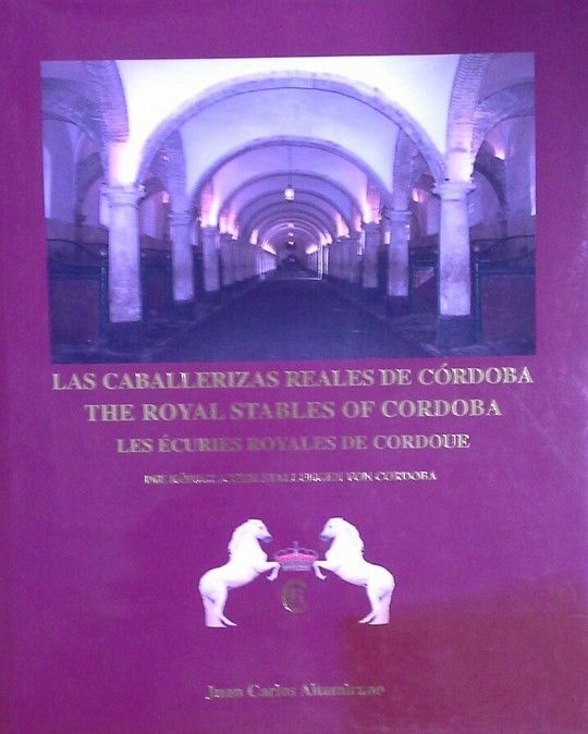 LAS CABALLERIZAS REALES DE C�RDOBA