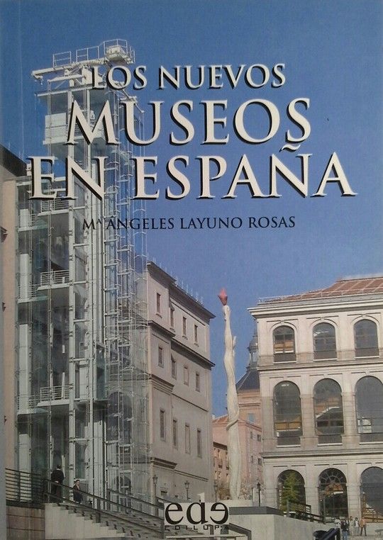 LOS NUEVOS MUSEOS EN ESPAA