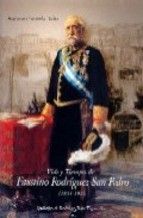 VIDA Y TIEMPOS DE FAUSTINO RODR�GUEZ SAN PEDRO (1833-1925)