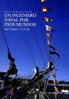 UN INGENIERO NAVAL POR ESOS MUNDOS