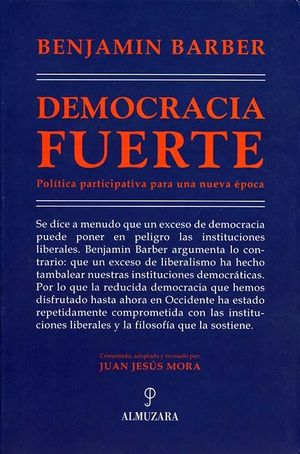 DEMOCRACIA FUERTE.POLITICA PARTICIPATIVA PARA UNA NUEVA EPOCA