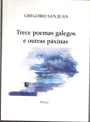 TRECE POEMAS GALEGOS E OUTRAS PXINAS