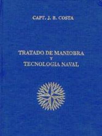 TRATADO DE MANIOBRA Y TECNOLOGIA NAVAL. EDC.2009