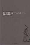 CONTRA LA VIDA QUIETA:ANTOLOGIA.LIBRO + CD